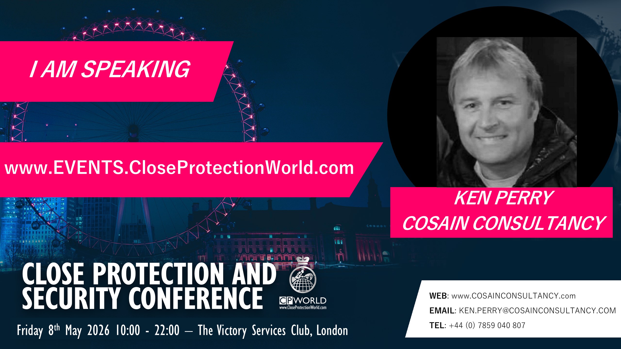 New Speaker for the Close Protection Conference in London – Ken Perry, Cosain Consultancy