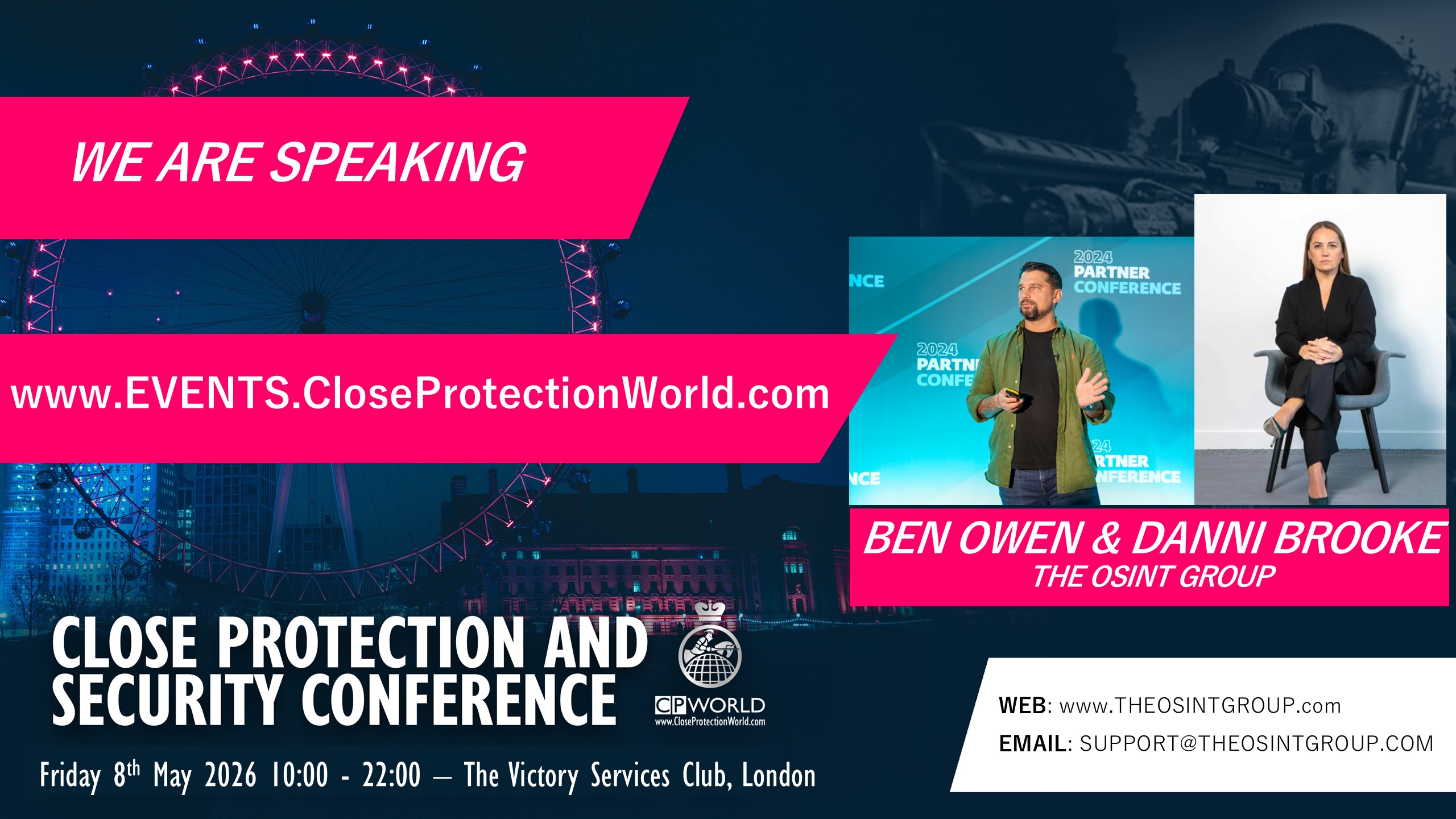 New Speakers for the Close Protection Conference in London – Ben Owen and Danni Brooke, The OSINT Group